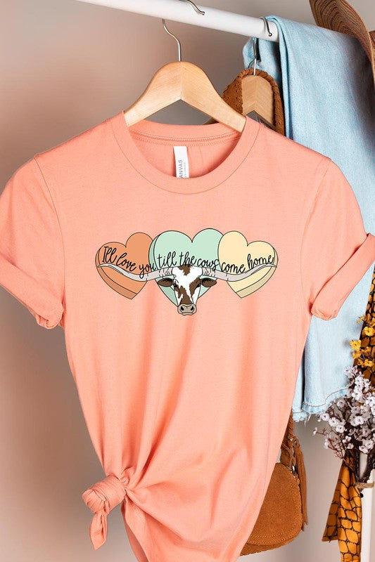 I Will Love You Till The Cows Graphic T Shirts.