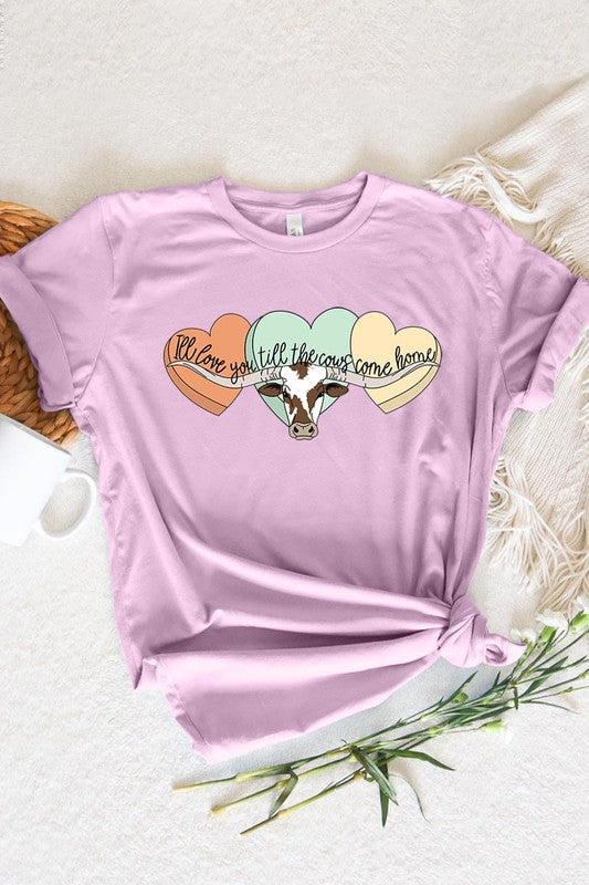 I Will Love You Till The Cows Graphic T Shirts.