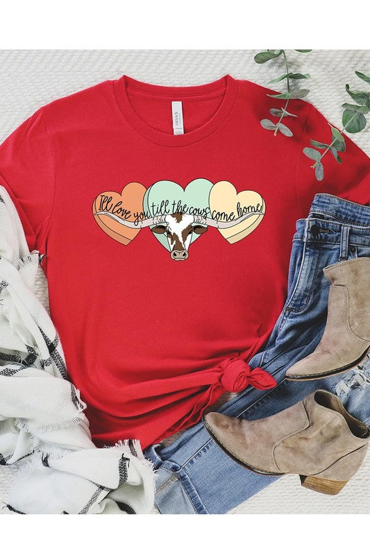I Will Love You Till The Cows Graphic T Shirts.