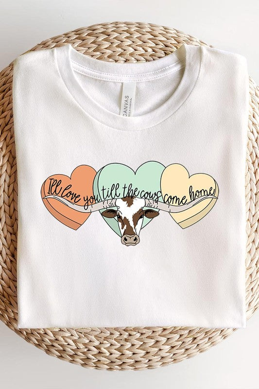 I Will Love You Till The Cows Graphic T Shirts.