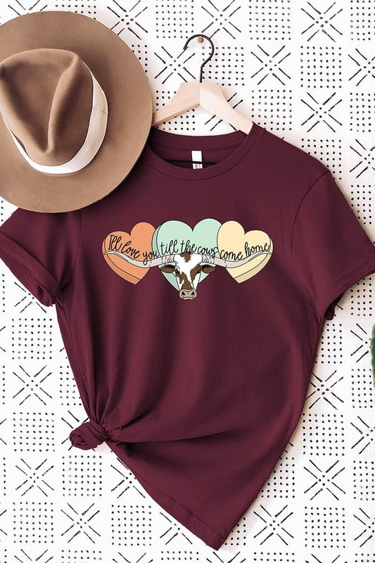 I Will Love You Till The Cows Graphic T Shirts.