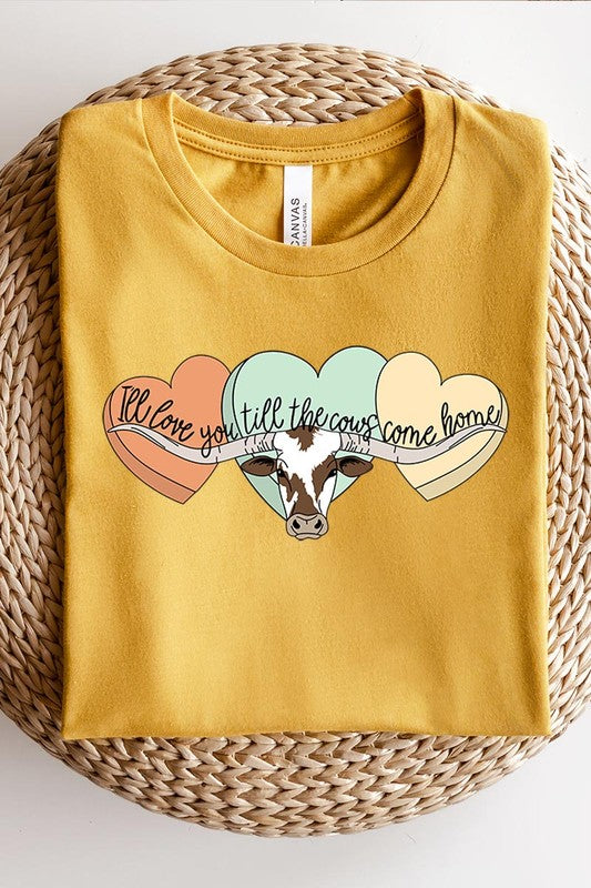 I Will Love You Till The Cows Graphic T Shirts.