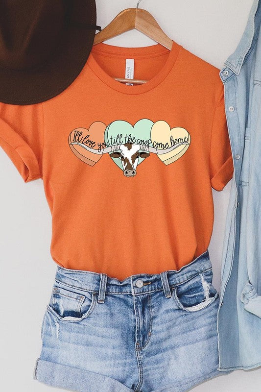 I Will Love You Till The Cows Graphic T Shirts.