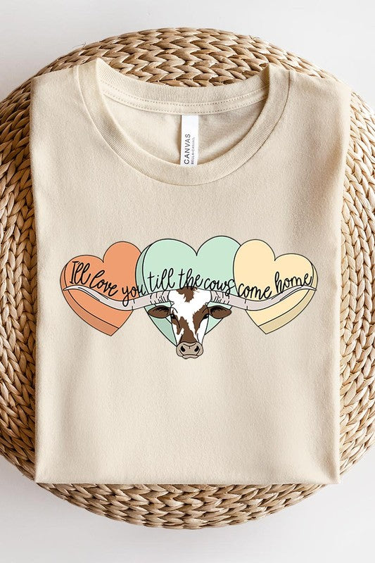 I Will Love You Till The Cows Graphic T Shirts.